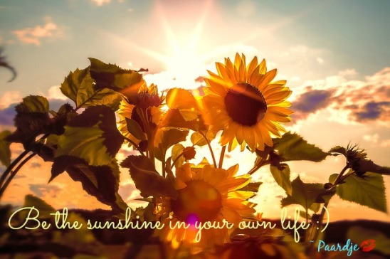 be the sunshine in your own life